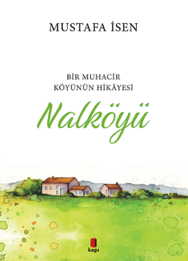 Nalköyü - Bir Muhacir Köyünün Hikayesi