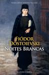 Noites Brancas by Fyodor Dostoevsky