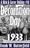Decoration Day, 1933 (A Nick & Carter Holiday, #11) Decoration Day, 1933 (A Nick & Carter Holiday, #11)