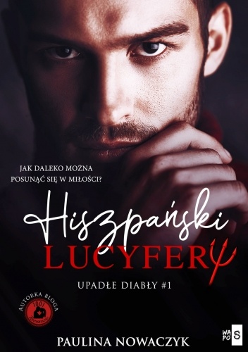 Hiszpański Lucyfer (Upadłe diabły, #1)