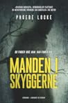 Manden i skyggerne by Phoebe Locke