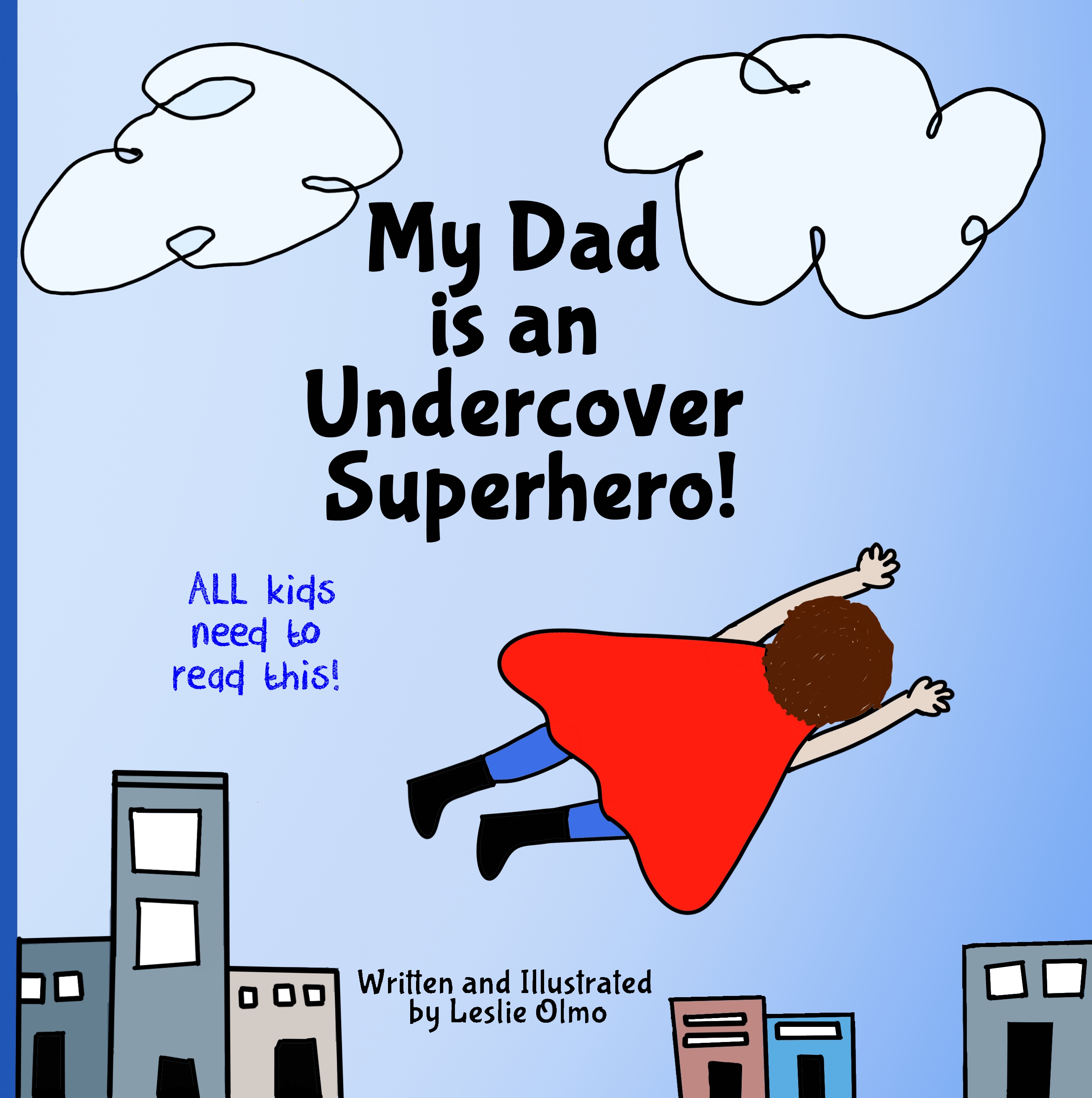 My Dad is an Undercover Superhero!