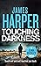 Touching Darkness (Evan Buc...