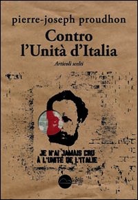 Contro l'Unità d'Italia. Articoli scelti (Paperback)