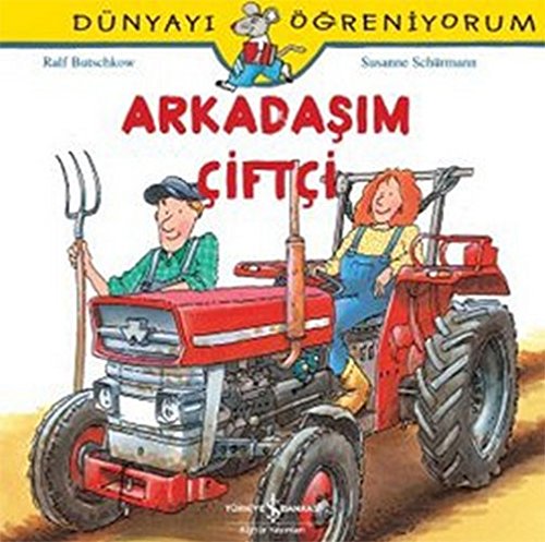 Dunyayi Ogreniyorum - Arkadasim Ciftci (Paperback)
