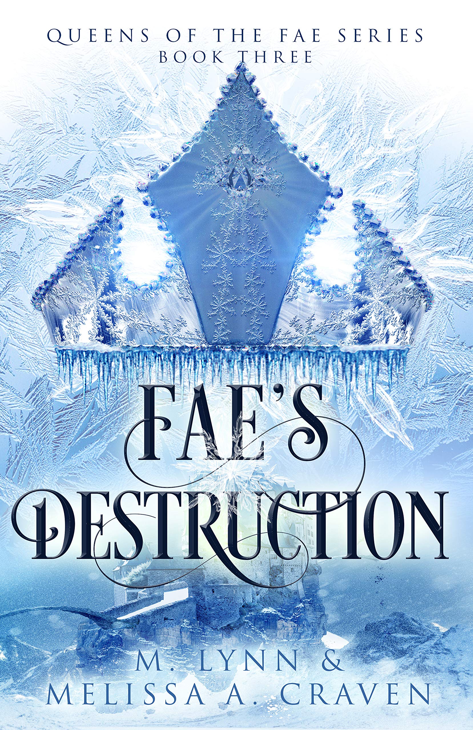 Fae's Destruction (Queens of the Fae, #3)
