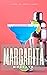 Margarita Mondays by Angela L. Spade