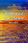 Renewed by Dawn: ...
