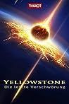 Yellowstone - Die letzte Verschwörung by Thariot