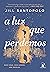 A luz que perdemos