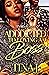 Addicted to Loving a Boss by Tina J.