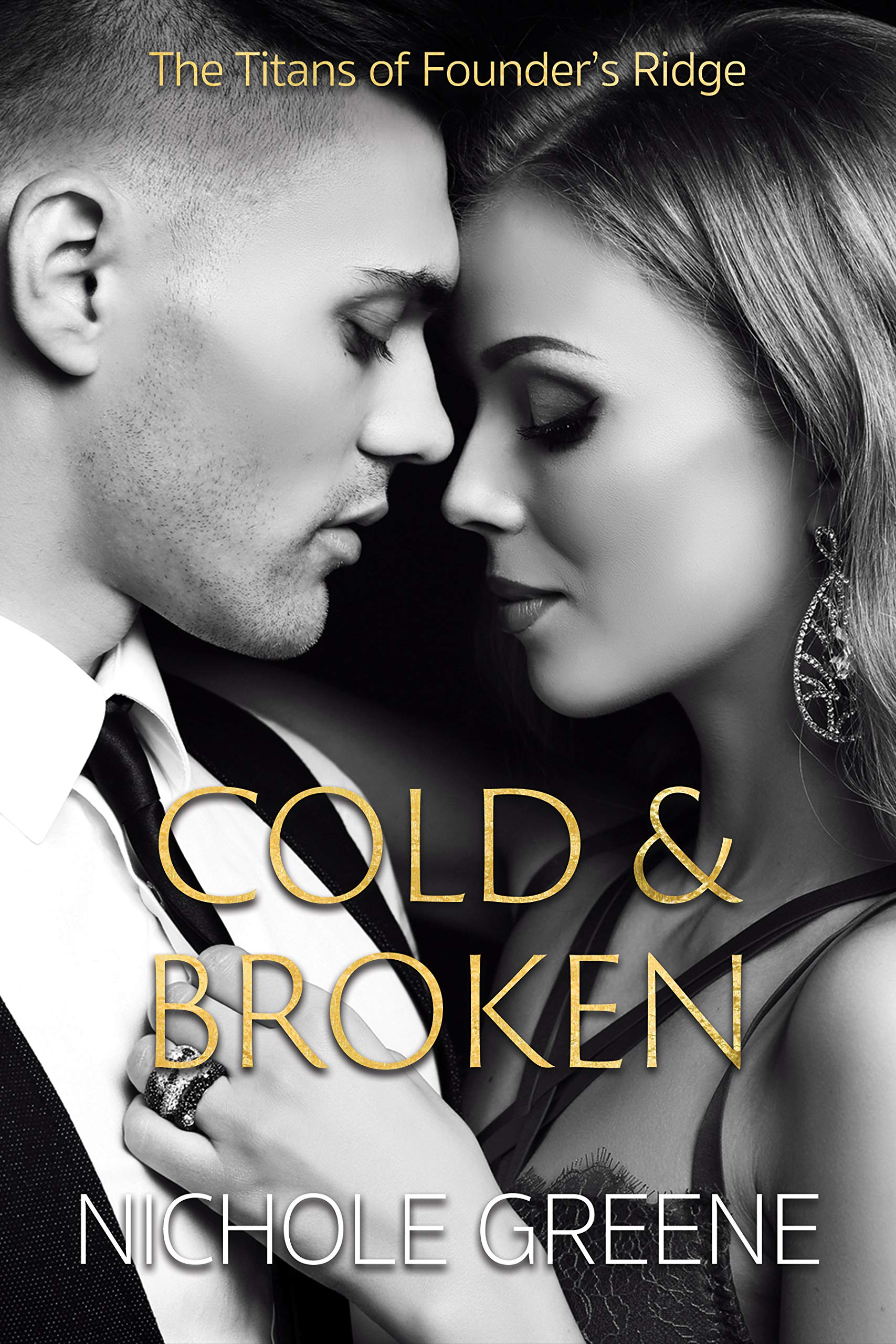 Cold & Broken (The Titans of Founder's Ridge, #1)