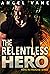 The Relentless Hero