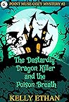 The Dastardly Dragon Killer and the Poisoned Breath (Point Muse #2)