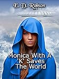 Monica with a 'K' saves the World