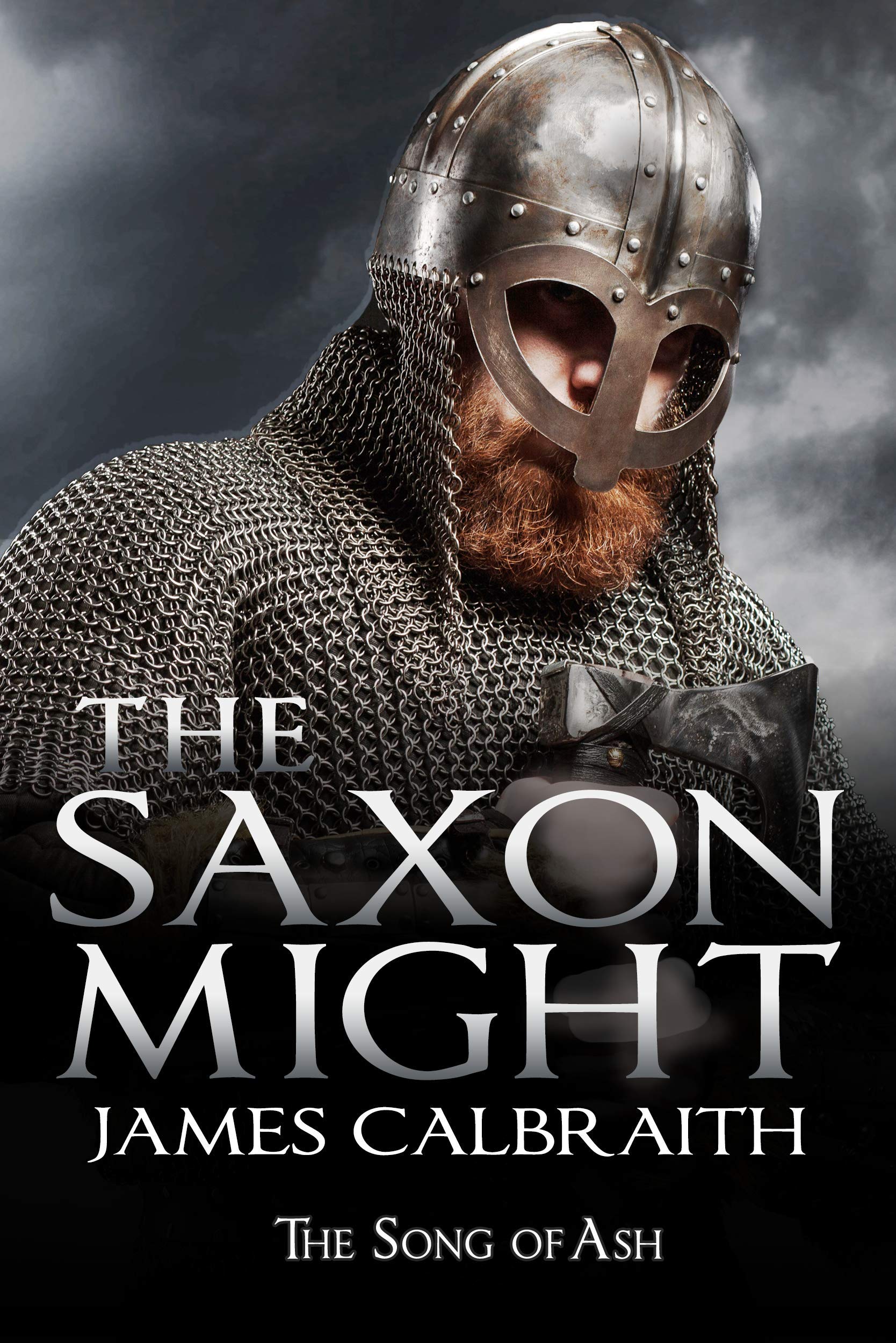 The Saxon Might (Song of Ash #3; The Song of Britain #3)
