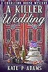 A Killer Wedding (Charleton House Mysteries, #2)