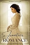 A Frontier Romance: A Clean Historical Romance