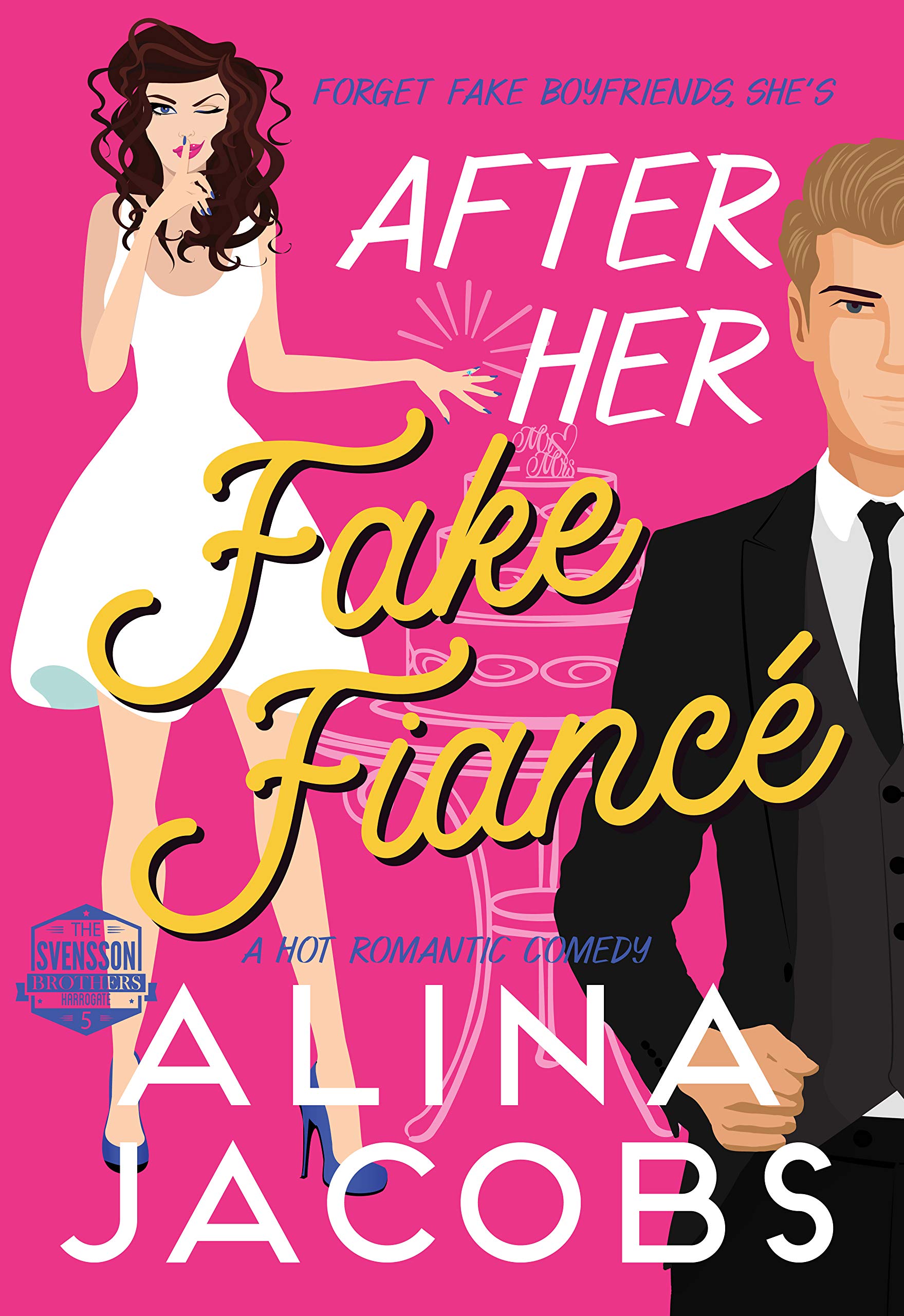 After Her Fake Fiancé (Svensson Brothers, #5)