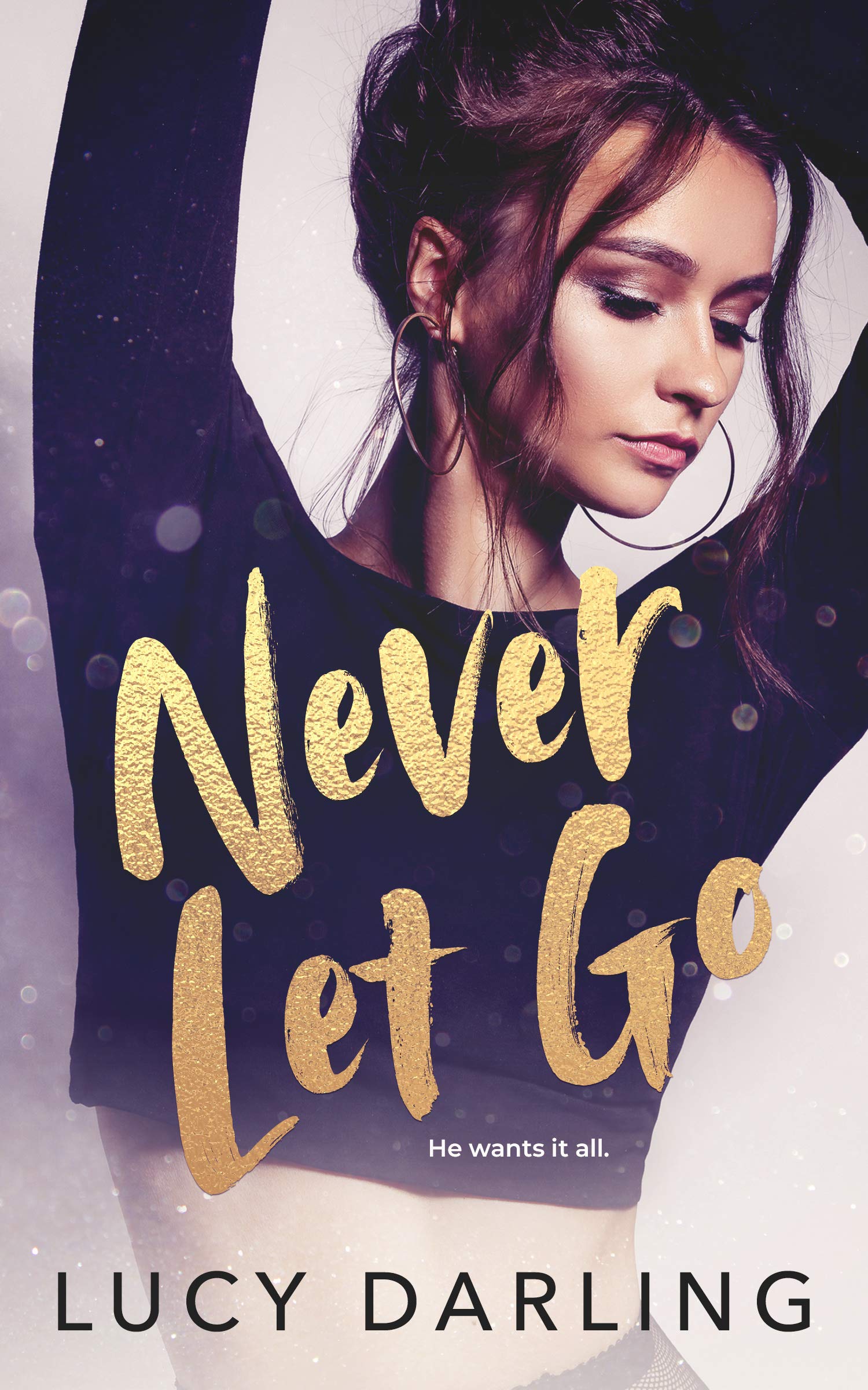 Never Let Go (Kindle Edition)