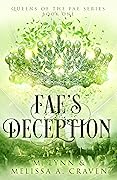 Fae's Deception (Queens of the Fae, #1)