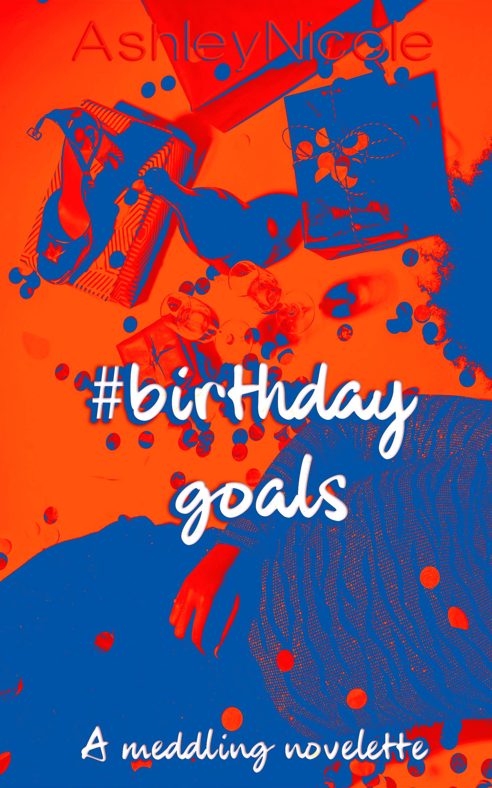 #birthdaygoals (Kindle Edition)