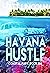 Havana Hustle (Coastal Fury...