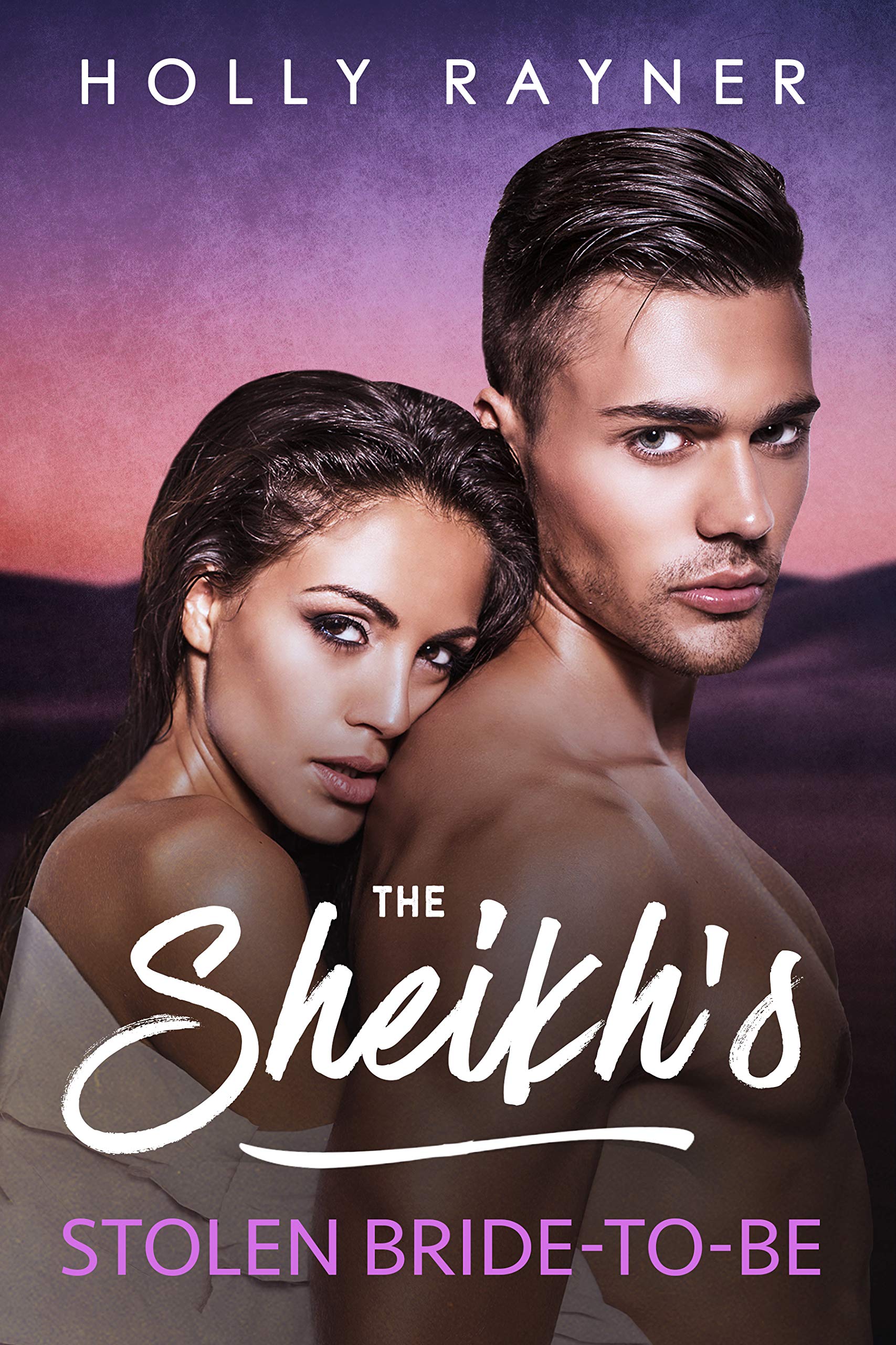 The Sheikh's Stolen Bride-To-Be (All He Desires #2)