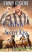 A Cowboy and his Secret Kiss