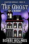 The Ghost of a Memory by Bobbi Holmes