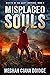 Misplaced Souls (Misfits of the Adept Universe Book 1)