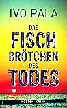 Das Fischbrötchen des Todes by Ivo Pala
