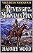 Virgil Dalton: Mountain Man: Revenge Of The Mountain Man: Book Two In A Mountain Man Adventure Series (Virgil Dalton: Mountain Man: West of the Rockies Series 2)