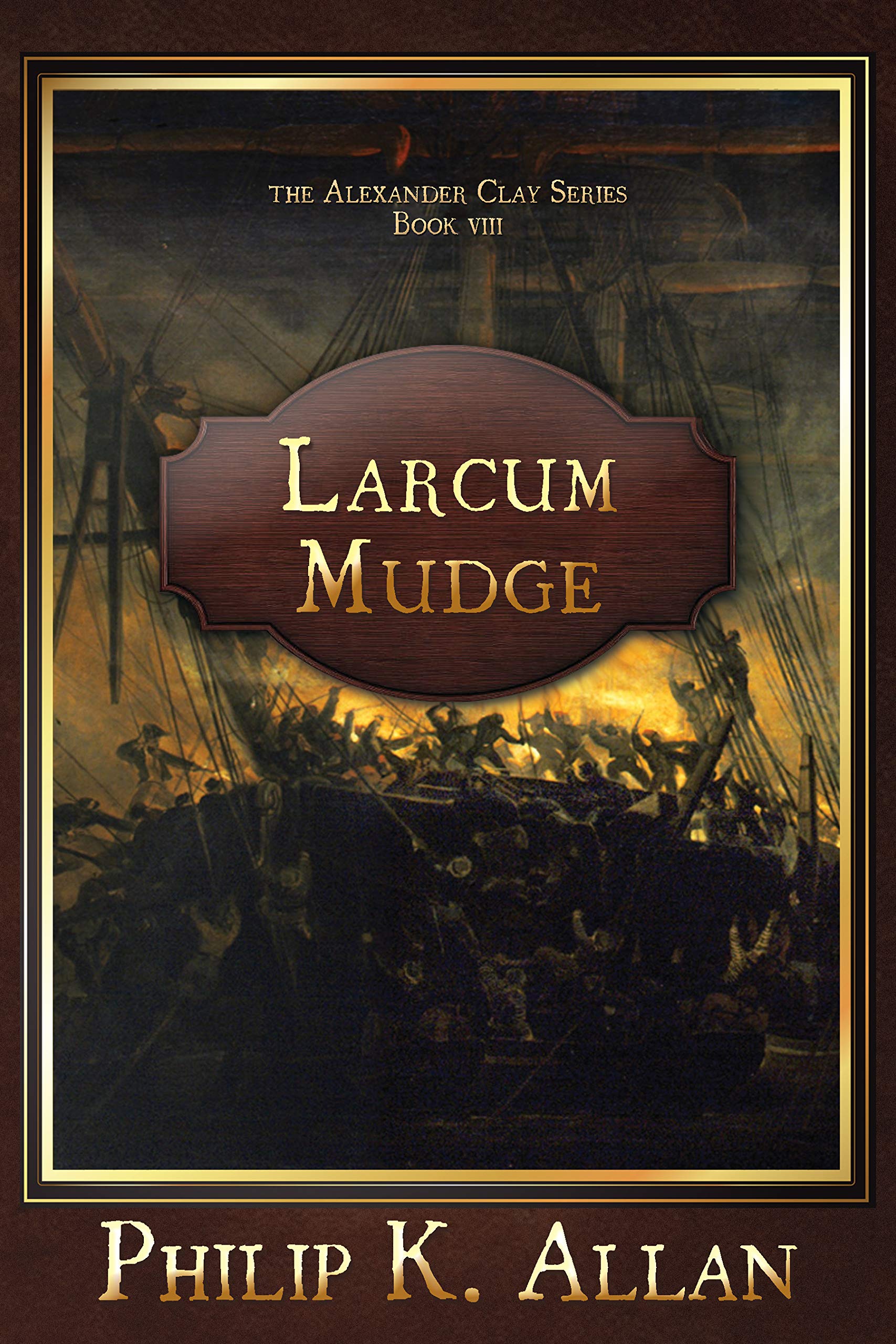 Larcum Mudge (Alexander Clay #8)