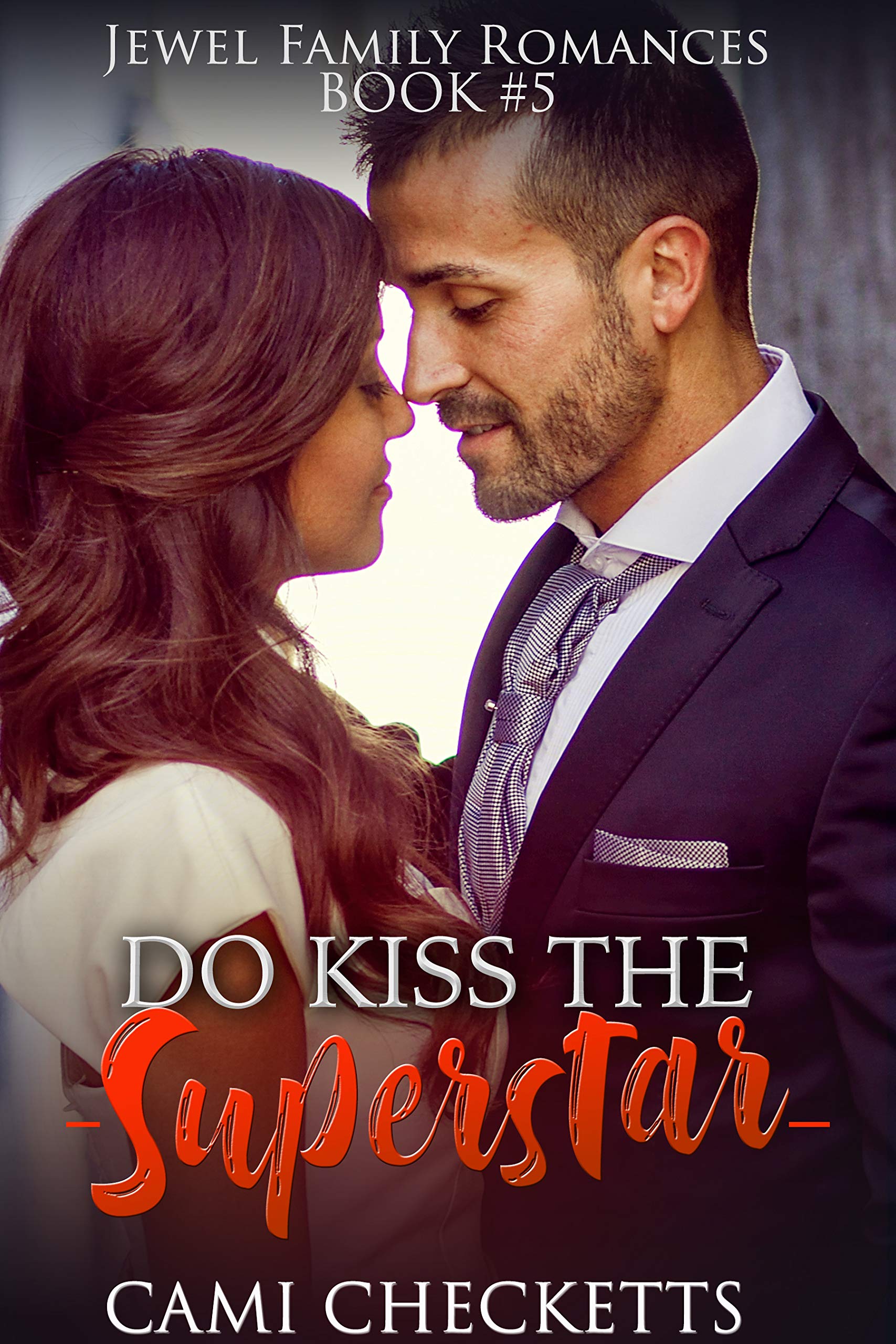 Do Kiss the Superstar (Jewel Family #5)