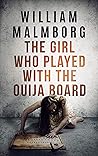 Book cover for The Girl Who Played With The Ouija Board