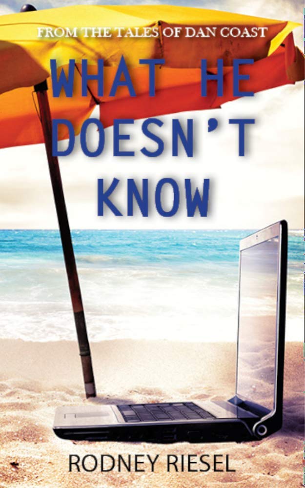 What He Doesn't Know (From the Tales of Dan Coast #13)