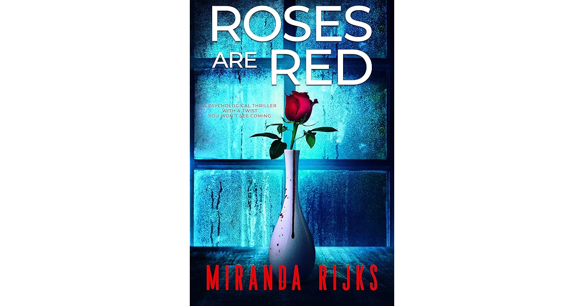Roses Are Red by Miranda Rijks