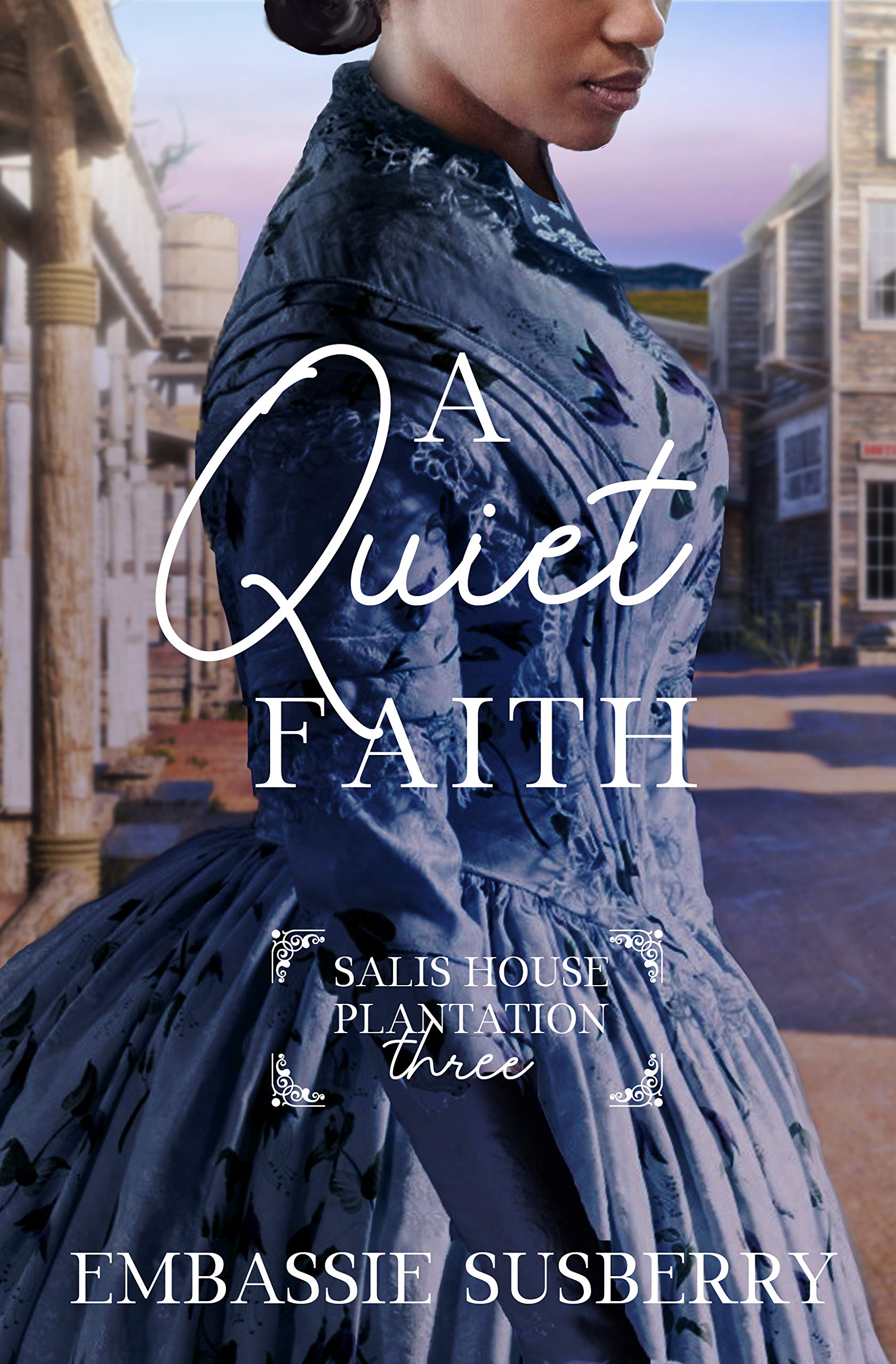A Quiet Faith (Salis House Plantation #3)