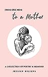 From One Mom to a Mother by Jessica Urlichs