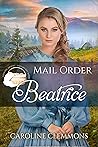 Mail Order Beatrice (Widows, Brides, and Secret Babies, #10)