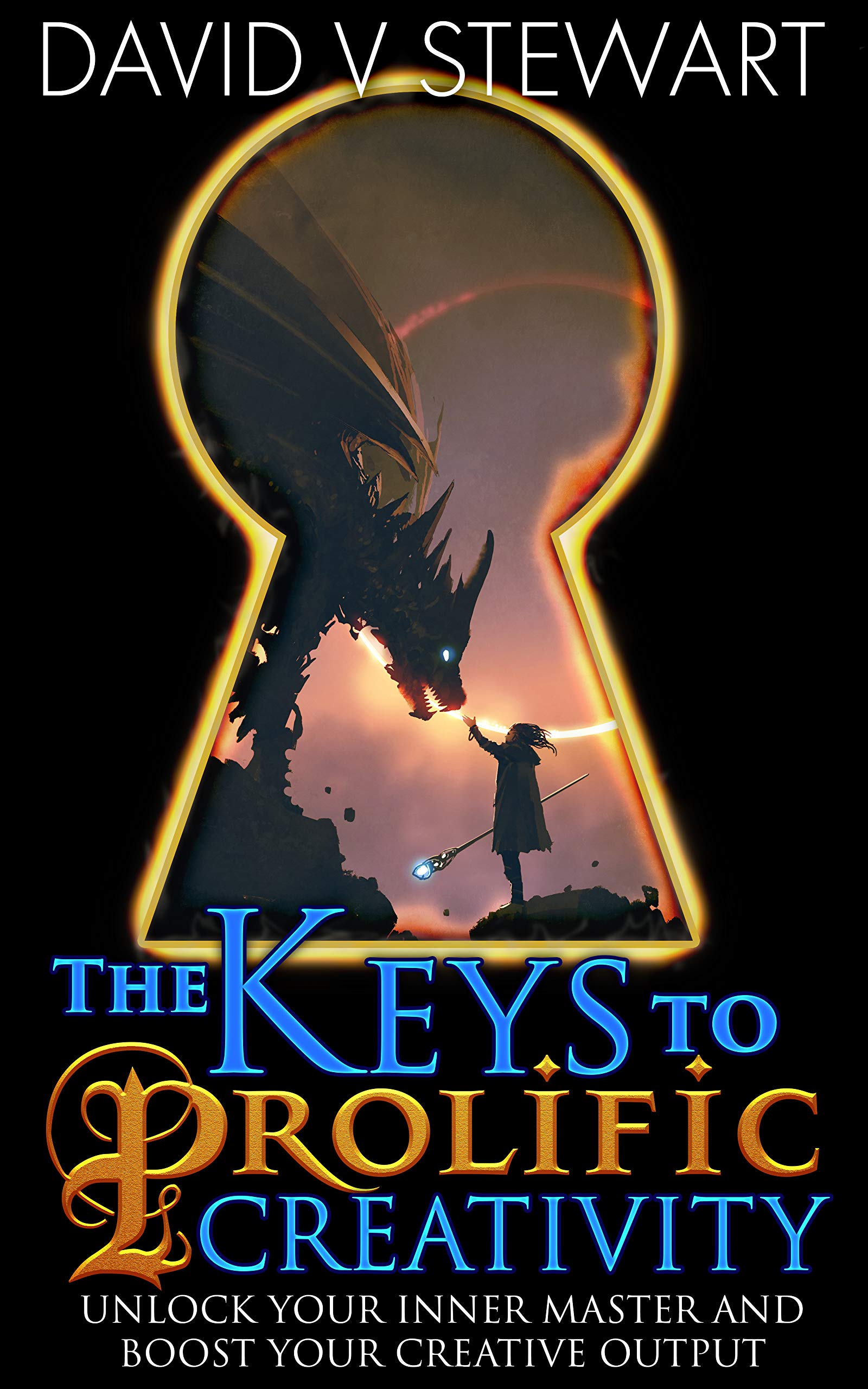 The Keys to Prolific Creativity (Kindle Edition)