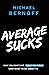 Average Sucks: Why You Don’...