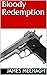 Bloody Redemption: The Nick...