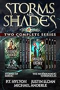Storms and Shades - Two Complete Series: Storms of Magic and The Hidden Magic Chronicles from the Age of Magic