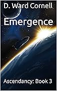 Emergence: Ascendancy: Book 3