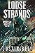 Loose Strands (A Military Techno-Thriller): Operation: Harvest Book Two (Operation Harvest 2)