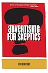 Advertising For Skeptics Book cover for Advertising For Skeptics