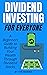 Dividend Investing for Everyone by Tim    Morris