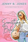 Something to Believe In (A Katie Parker Production Book 4) Book cover for Something to Believe In (A Katie Parker Production Book 4)